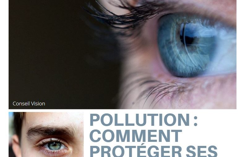 Pollution : comment protéger ses yeux ?